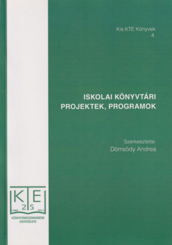 Iskolai knyvtri projektek, programok (Kis KTE Knyvek 4.)