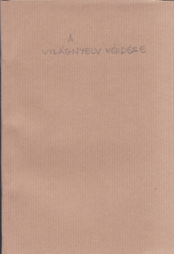A vilgnyelv krdse (dediklt)
