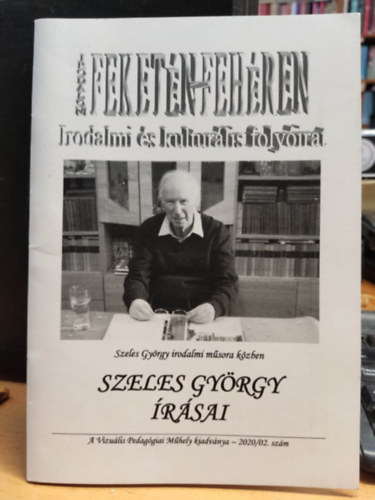 Irodalom feketn-fehren: Irodalmi s kulturlis folyirat 2020/02. szm: Szeles Gyrgy rsai