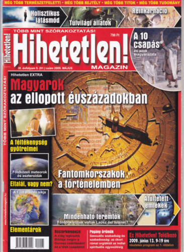 Hihetetlen! magazin - IX. �vfolyam 5. (91.) sz�m, 2009. m�jus