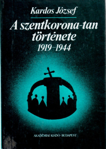 A szentkorona-tan t�rt�nete 1919-1944