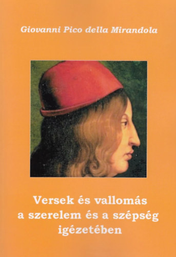 Versek �s vallom�s a szerelem �s a sz�ps�g ig�zet�ben