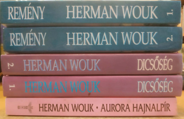 5 db Herman Wouk: Aurora hajnalp�r, avagy diszn� a h�zban + Rem�ny 1-2. + Dics�s�g 1-2.
