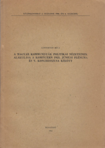 A magyar kommunistk politikai nzeteinek alakulsa a Komintern 1923. jniusi plnuma s V. kongresszusa kztt