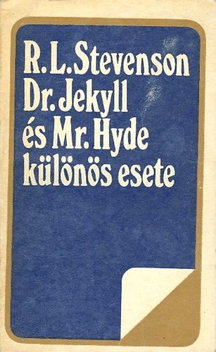 Kathleen Olmstead; Robert Louis Stevenson - Dr. Jekyll s Mr. Hyde klns esete