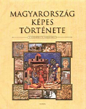Magyarorszg kpes trtnete - A kezdetektl napjainkig