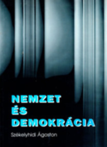 Nemzet s demokrcia. Tanulmnyok s cikkek