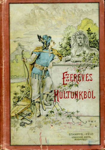 Ezerves multunkbl -Trtnetek, jellemkpek s rajzok (Hazafias knyvtr)