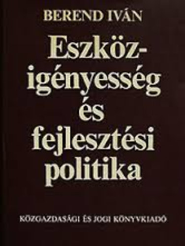 Eszkzignyessg s fejlesztsi politika