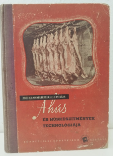 A h�s �s h�sk�sz�tm�nyek technol�gi�ja