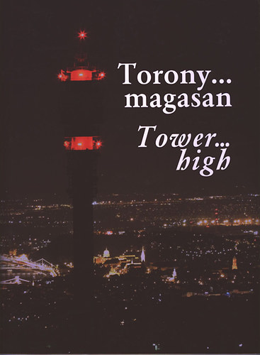 Torony... magasan - Tower... High