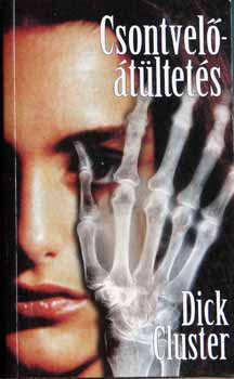 Dick Cluster - Csontvel-tltets