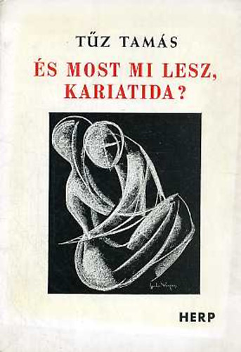 Tz Tams - s most mi lesz, kariatida?