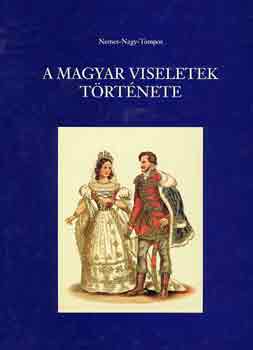 A magyar viseletek t�rt�nete
