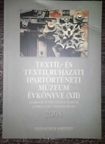 Textil- s textilruhzati Ipartrtneti Mzeum vknyve (XII) 2004
