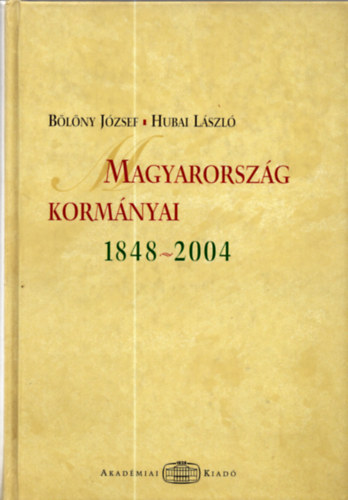 Magyarorsz�g korm�nyai 1848-2004
