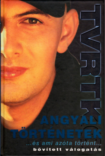 Angyali t�rt�netek... �s ami az�ta t�rt�nt