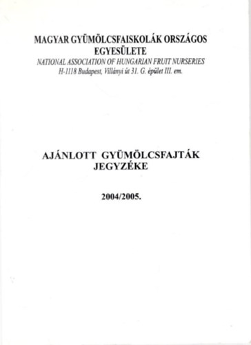 Ajnlott gymlcsfajtk jegyzke 2004/2005.