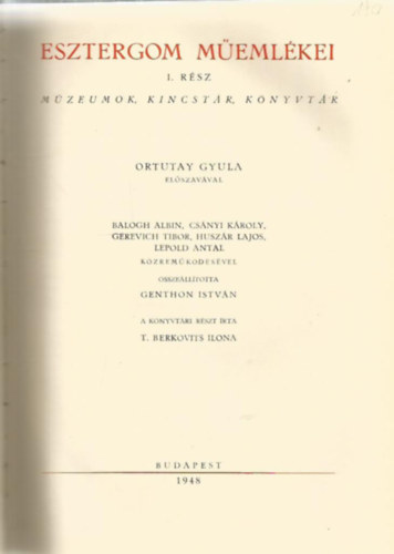 Esztergom M�eml�kei I. (Magyarorsz�g M�eml�ki Topogr�fi�ja I.)