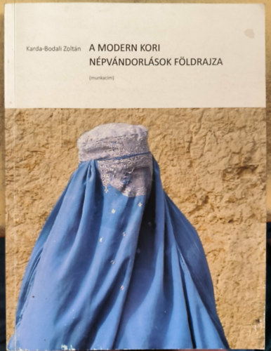 A modern kori n�pv�ndorl�sok f�ldrajza