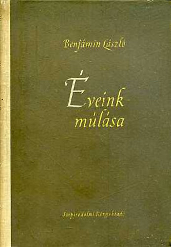Benjámin László - Éveink múlása