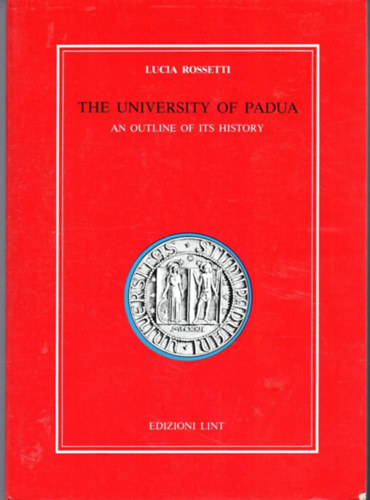 The University of Padua - an outline of its History