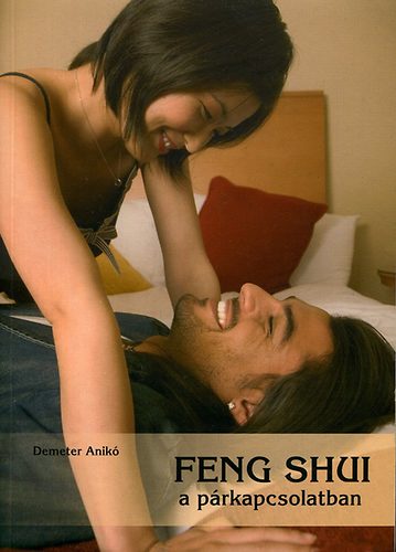 Demeter Anik - Feng shui a prkapcsolatban