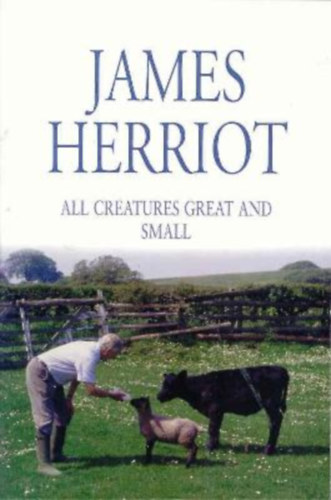 James Herriot - All Creatures Great and Small