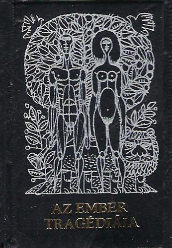 Az ember tragdija - rszletek Madch Imre drmjbl (Miniknyv)