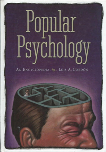 Luis A. Cordn - Popular Psychology - An Encyclopedia (Npszer pszicholgia enciklopdia)
