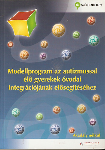 Rcz Zsuzsanna - Modellprogram az autizmussal l gyerekek vodai integrcijnak elsegtshez