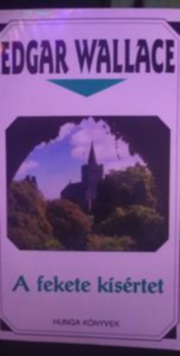 A fekete k�s�rtet - Edgar Wallace