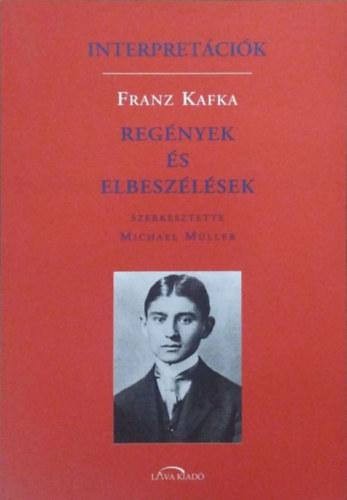 Interpretcik - Franz Kafka - Regnyek s elbeszlsek