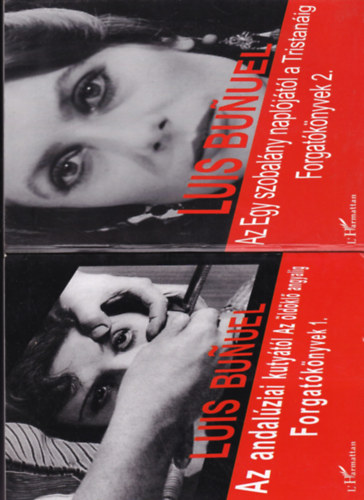 Az Egy szobal�ny napl�j�t�l a Trist�nig - Az andal�ziai kuty�t�l az �ld�kl� angyalig (Forgat�k�nyvek 1-2.)