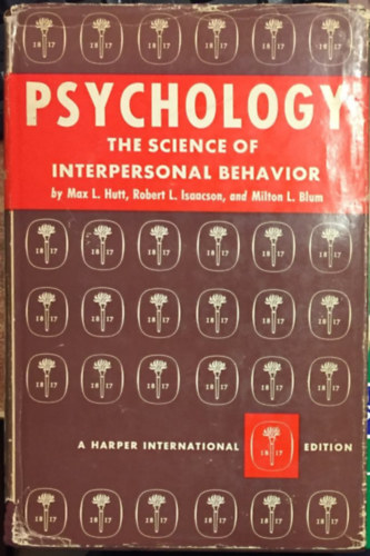 Max L. Hutt - Psychology, the Science of Interpersonal Behavior