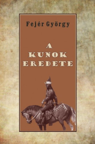 Fejr Gyrgy - A kunok eredete