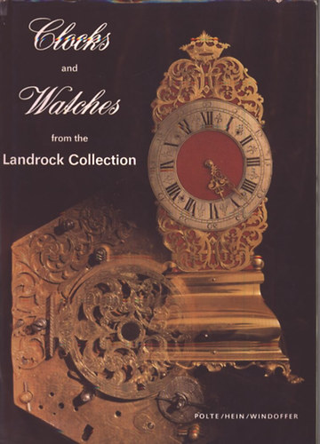 Clocks and Watches from the Landrock Collection