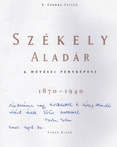 E. Csorba Csilla - Szkely Aladr a mvszi fnykpsz