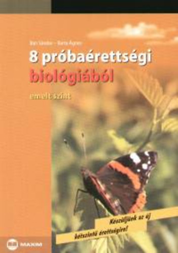 8 prbarettsgi biolgibl - Emelt szint