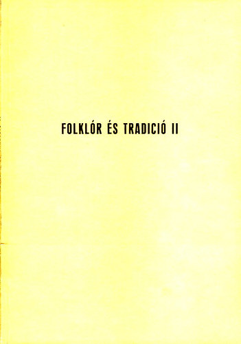 Niedermller Pter  (szerk.) - Folklr s tradici II.: A hagyomnyos mveltsg tovbblse