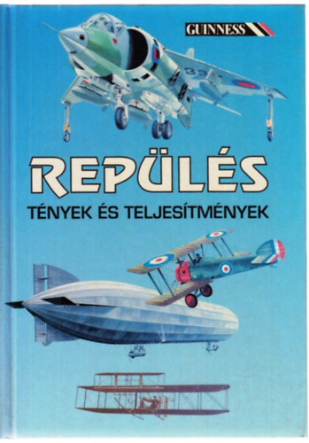 Rep�l�s - T�nyek �s teljes�tm�nyek