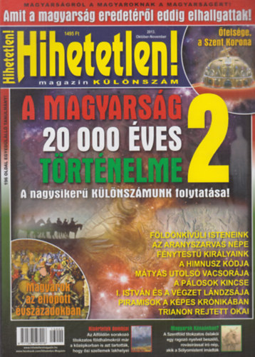 Hihetetlen! magazin klnszm - 2013. oktber-november - A magyarsg 20 000 ves trtnelme 2.