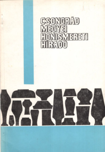 Csongr�d Megyei Honismereti h�rad� 1985