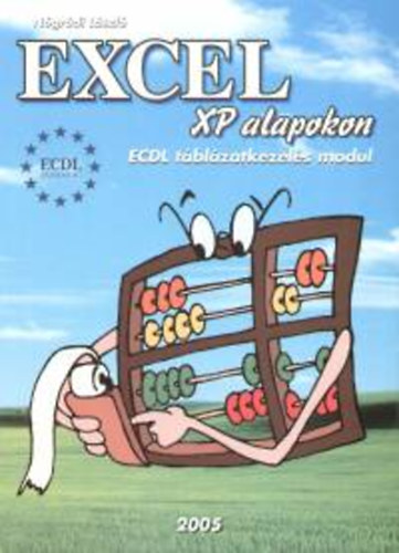 Excel XP alapokon - ECDL tblzatkezels modul