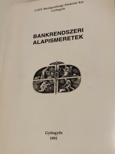 3 darab Bankrendszeri alapaismeret tank�nyv (GATE Mez�gazdas�gi f�iskolai kar)
