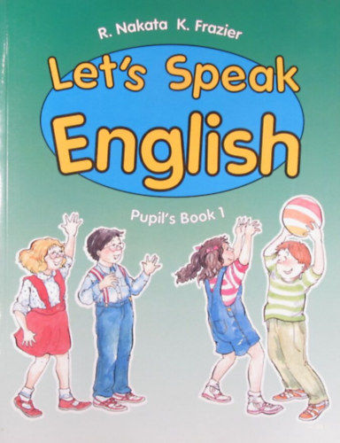 R. Nakata - K. Frazier - Let's Speak English Pupil's Book 1