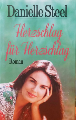 Danielle Steel - Herzschlag für Herzschlag