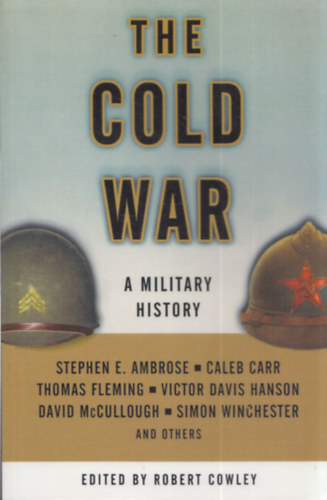 The Cold War (A Military History)