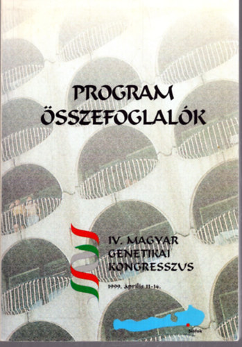 Program sszefoglalk - IV. Magyar Genetikai Kongresszus Sifok - Hotel Ezstpart 1999. prilis 11-14.