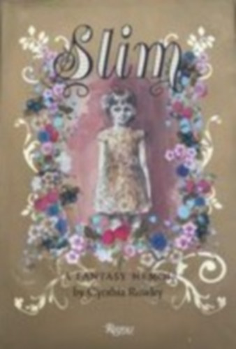 Cynthia Rowley - Slim: A Fantasy Memoir